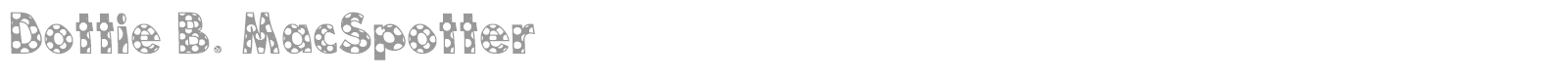 Dottie B. MacSpotter font preview